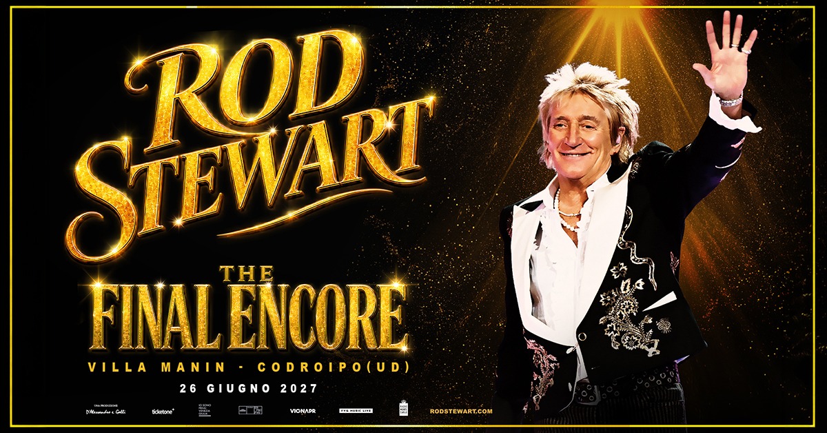 ROD STEWART – THE FINAL ENCORE  • 