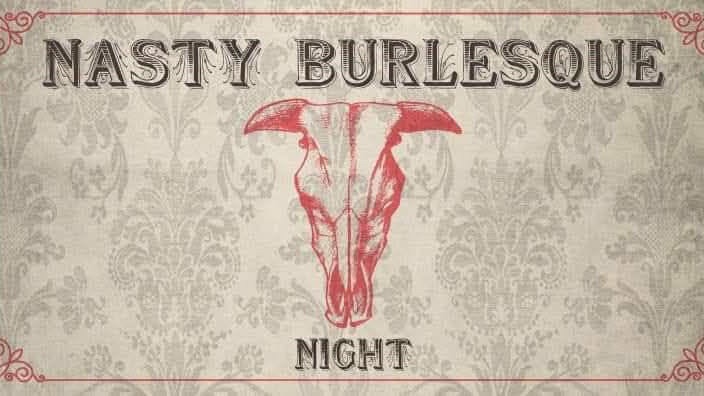 Nasty Burlesque night